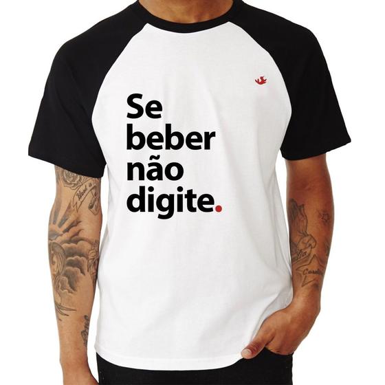 Imagem de Camiseta Raglan Se beber não digite - Foca na Moda