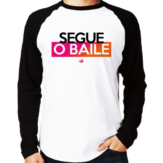 Imagem de Camiseta Raglan Segue o baile Manga Longa - Foca na Moda