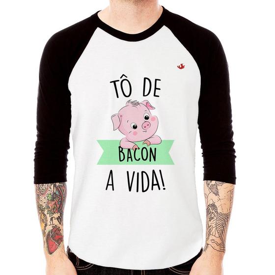 Imagem de Camiseta Raglan Tô de bacon a vida! Manga 3/4 - Foca na Moda