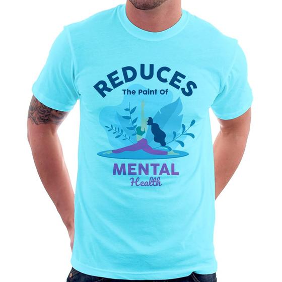 Imagem de Camiseta Reduces The Paint Of Menthal Health - Foca na Moda