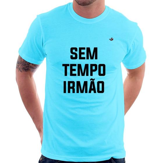 Imagem de Camiseta Sem tempo irmão - Foca na Moda