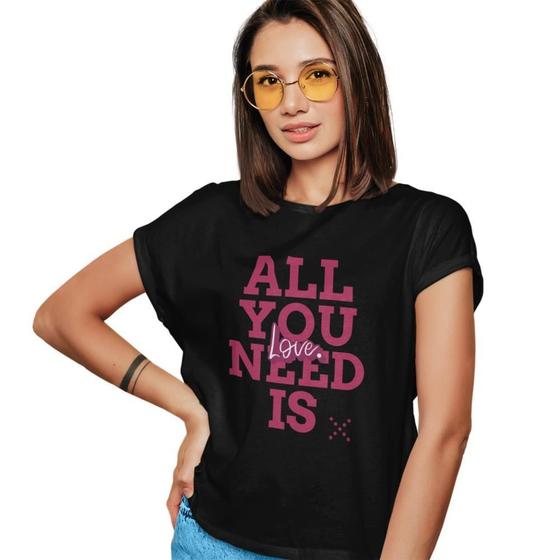 Imagem de Camiseta T-Shirt Feminina Algodão Manga Curta All You Need