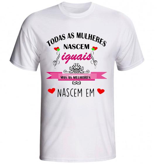 Imagem de Camiseta Todas as mulheres nascem iguais modelo branca fornecedor M&M Presentes Personalizados