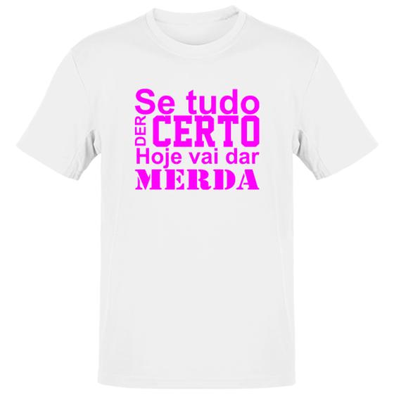 Imagem de Camiseta Unissex Se tudo der certo hoje Pink