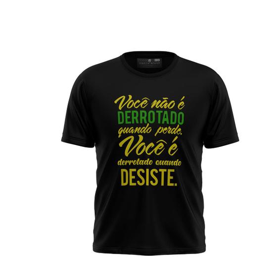 Imagem de camiseta Você não é um derrotado, e sim quando desiste