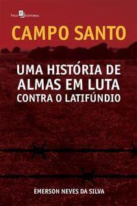 Imagem de Campo Santo: uma história de almas em luta contra o latinfúndio - PACO EDITORIAL