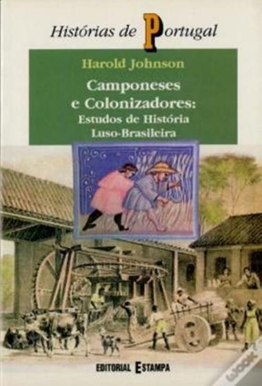 Imagem de Camponeses e colonizadores estudos de historia luso-brasileira