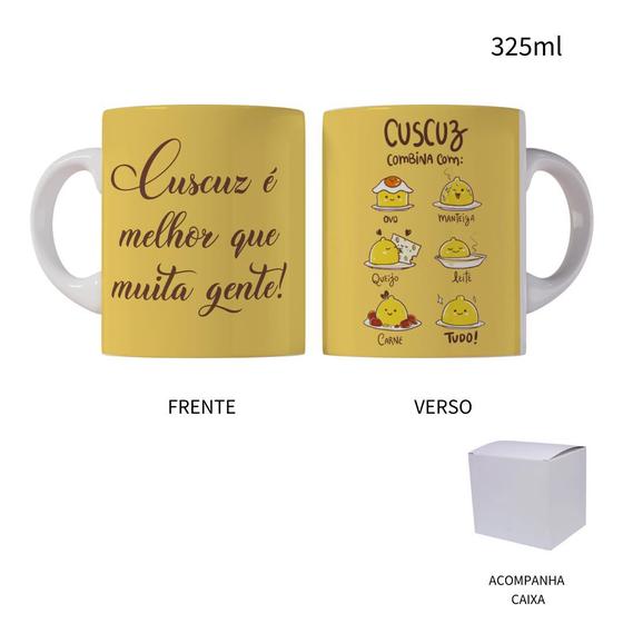 Imagem de Caneca 325ml Cuscuz é melhor que muita gente!