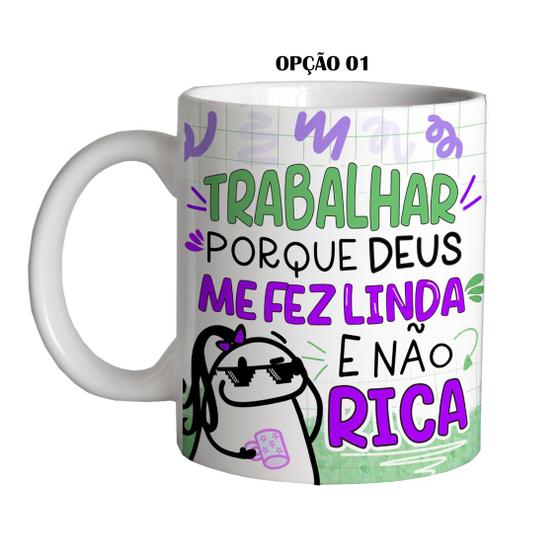 Imagem de Caneca 325ml Flork Trabalhar porque Deus me fez linda e não