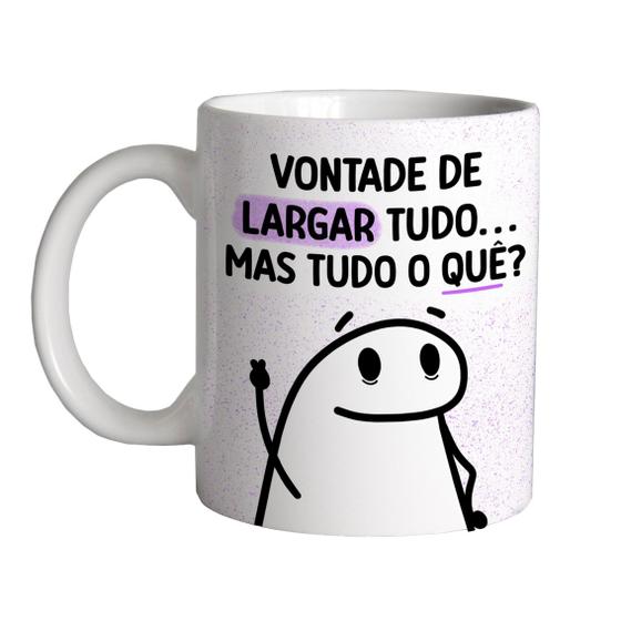 Imagem de Caneca 325ml Flork Vontade de largar tudo...Mas tudo o que