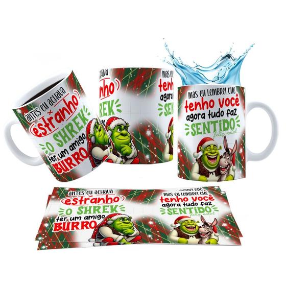 Imagem de Caneca 325ml Natal eu achava estranho o Shrek ter um amigo