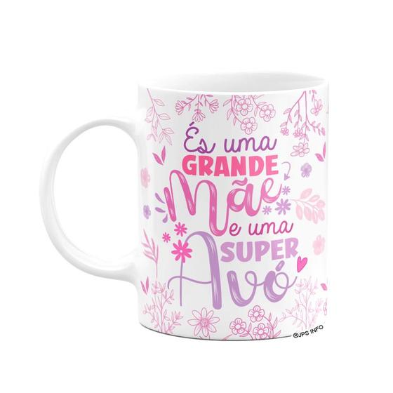 Imagem de Caneca Avós - És uma grande mãe e uma super avó