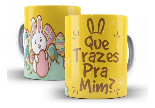 Imagem de Caneca Cerâmica Páscoa Que Trazes Pra Mim Frase Legal 1125