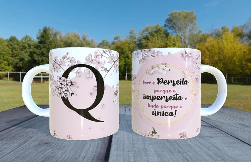 Imagem de Caneca de Ceramica - Letra Q - Voce e perfeita porque e imperfeita e linda porque e única