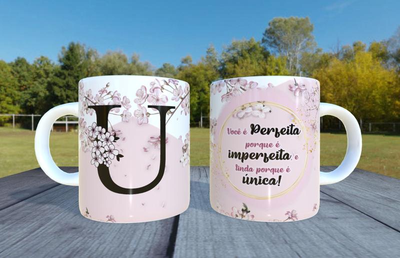 Imagem de Caneca de Ceramica - Letra U - Voce e perfeita porque e imperfeita e linda porque e única