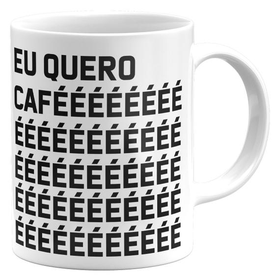 Caneca eu quero café presente meme café lover divertida Mago das Camisas Caneca de Chá e