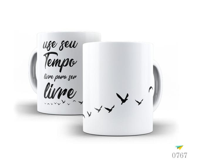 Imagem de Caneca Frases, Use seu tempo livre para ser livre