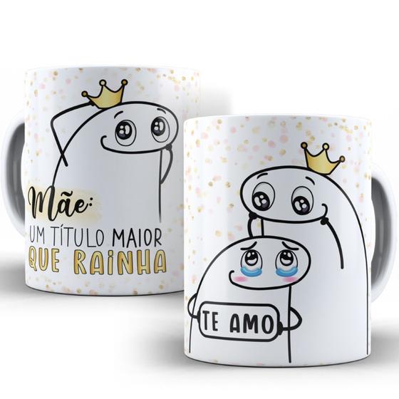 Imagem de Caneca Mãe É Um Titulo Maior Que Rainha - Dia Das Mães