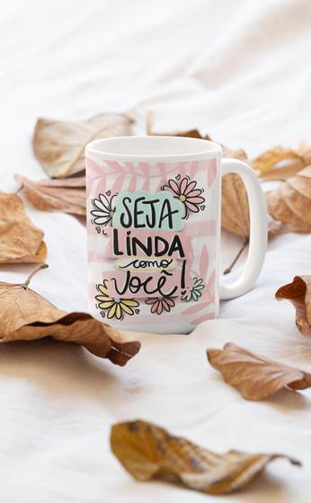 Imagem de Caneca Mulher, Seja linda como você, 325ml, Linha Premium