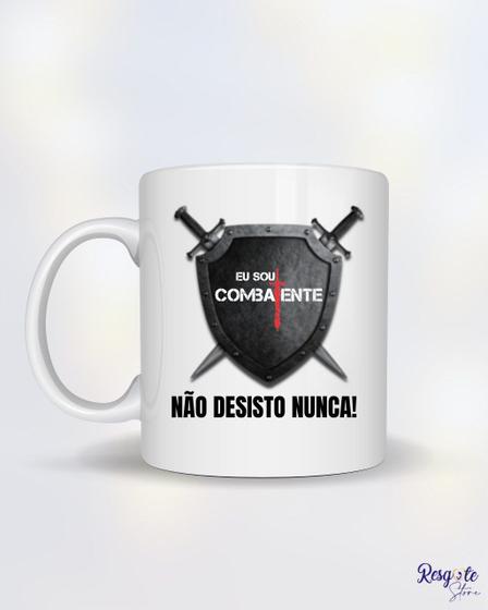 Imagem de Caneca Não Desisto Nunca- porcelana 220ml