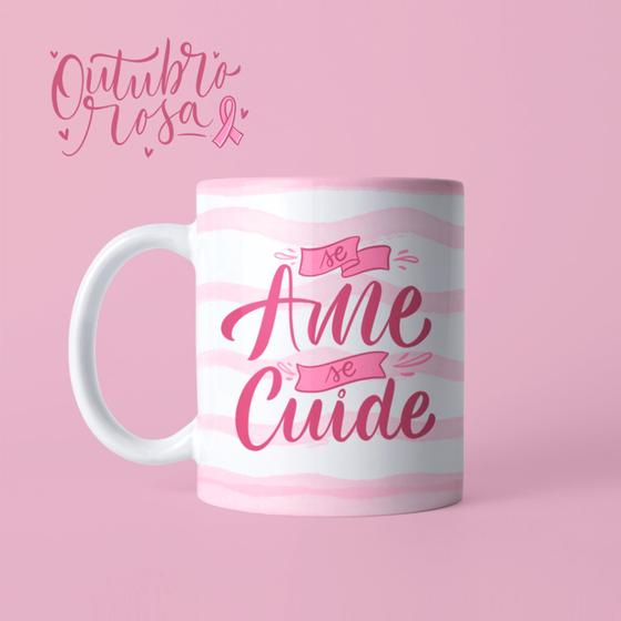 Imagem de Caneca Outubro Rosa Seja Forte Mulher Empoderada Dia Da Mulher Mãe Amiga Porcelana MEGA OFERTA!