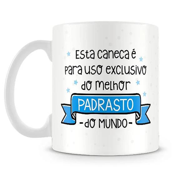 Imagem de Caneca Padrasto Uso exclusivo do melhor padrasto do mundo 325ml Caneca Branca Personalizada