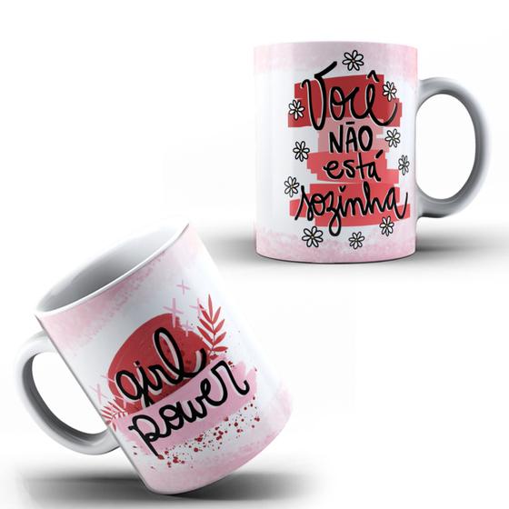 Imagem de Caneca Personalizada Dia Da Mulher Girl Power Você Não Está Sozinha Presente Porcelana- MEGA OFERTA!