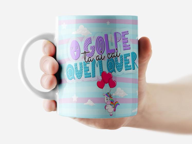 Caneca Personalizada: O Golpe tá aí, cai quem quer (Unicórnio Sincero) Menor preço em Caneca Personalizada: O Golpe tá aí, cai quem quer (Unicórnio Sincero)