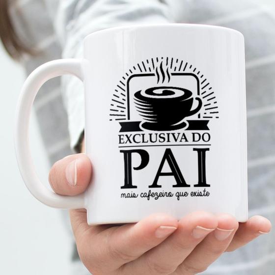 Imagem de Caneca Porcelana Exclusiva do Pai Mais Cafezeiro que Existe Est. Preta - Dia dos Pais Zlprint