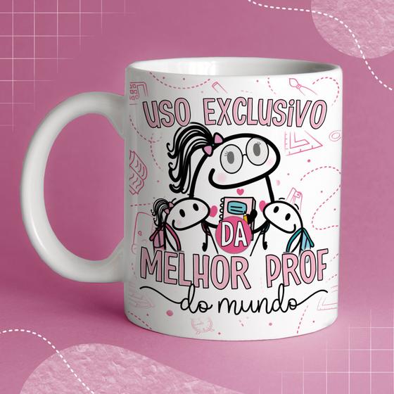 Caneca Porcelana Flork Prof Uso Exclusivo Da Melhor Prof Do Mundo Professora 325 Ml Jaques 8699