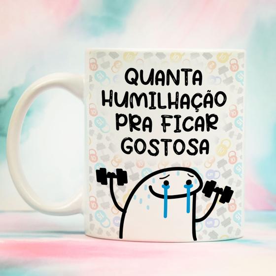 Imagem de Caneca porcelana flork quanta humilhação pra ficar gostosa 325ml