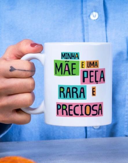 Imagem de Caneca Porcelana Minha Mãe é uma Peça Rara e Preciosa - Dia das Mães Zlprint