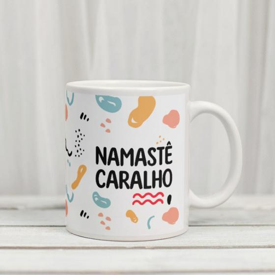 Imagem de Caneca Porcelana Namastê Caralho Est. estressadinha Lab51 art 13 7 - Zlprint