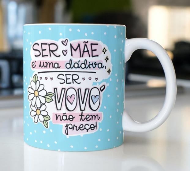 Imagem de Caneca Porcelana Ser Mãe é uma Dádiva Ser Vovó Não tem Preço Est. Azul - Dia das Mães  Zlprint