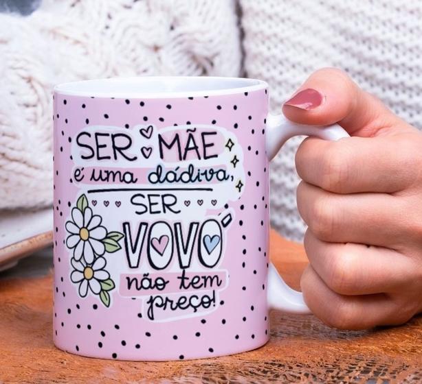 Imagem de Caneca Porcelana Ser Mãe é uma Dádiva Ser Vovó Não tem Preço Est. Rosa - Dia das Mães  Zlprint