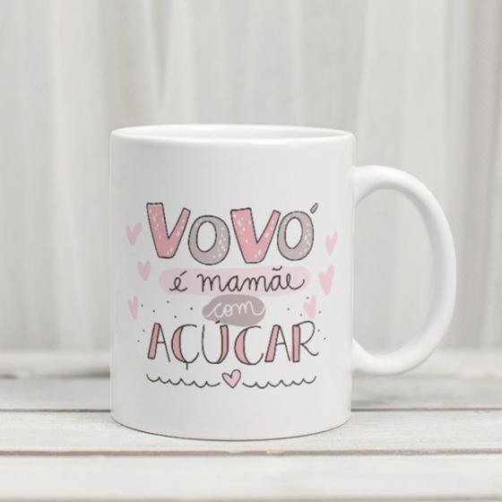 Imagem de Caneca Porcelana Vovó é Mamãe com Açúcar Est. Pan 20 - Dia das Mães Zlprint