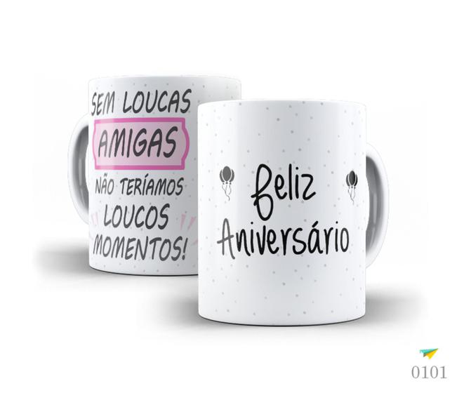 Imagem de Caneca Sem loucas amigas não teríamos loucos momentos