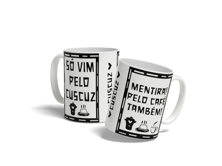 Imagem de Caneca Só Vim Pelo Cuscuz Mentira Vim Pelo Café Também