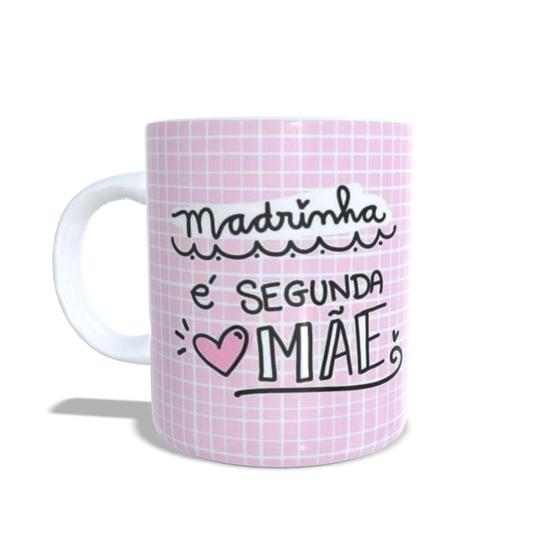 Imagem de Caneca Xícara Personalizada MADRINHA VOCÊ É SEGUNDA MÃE - DIN09