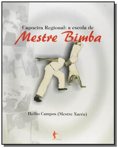 Imagem de Capoeira regional: a escola de mestre bimba - Edufba