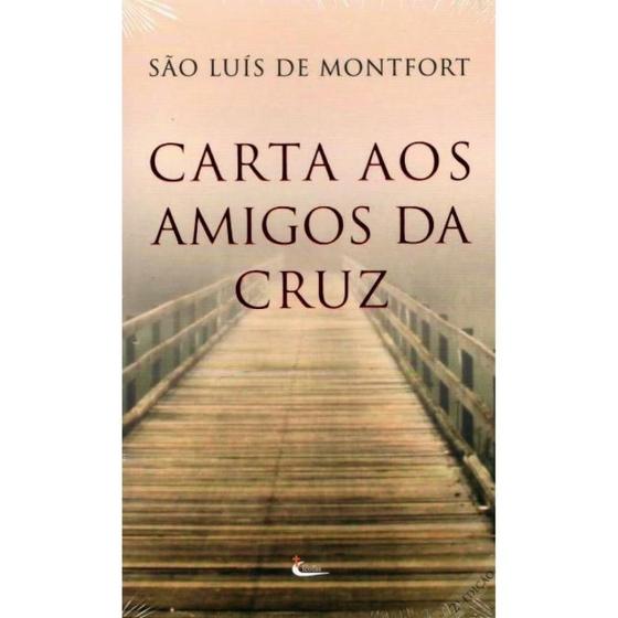 Imagem de Carta aos Amigos da Cruz - Sao Luis de Montfort