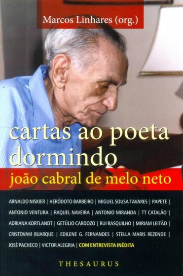 Imagem de Cartas A João Cabral De Melo Neto E Entrevista Inédita Com O Saudoso Mestre Da Educação Pela Pedra