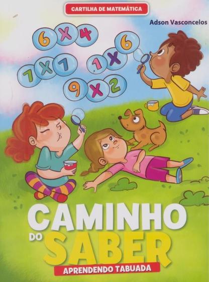 Imagem de Cartilha De Alfabetização Caminho Do Saber Matemática - Aprendendo A Tabuada - Bicho Esperto