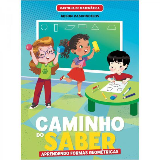 Imagem de Cartilha de Alfabetização Caminho do Saber Matemática - Aprendendo Formas Geométricas - Bicho Esperto