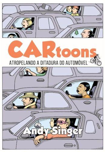 Imagem de Cartoons: atopelando a ditadura do automóvel - AUTONOMIA LITERARIA