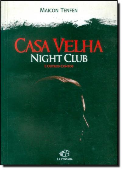 Imagem de Casa Velha Night Club e Outros Contos