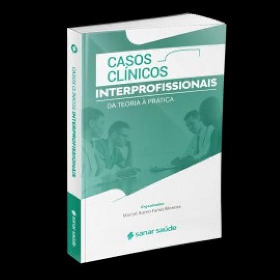 Imagem de Casos clinicos interprofissionais: da teoria a pratica - SANAR