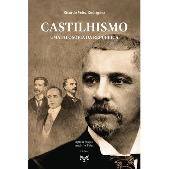 Imagem de Castilhismo: Uma filosofia da República - Editora E.D.A.
