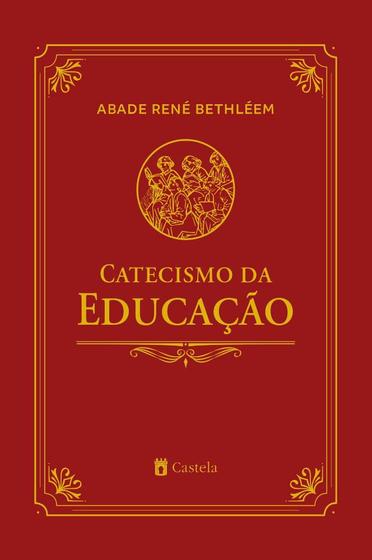 Imagem de Catecismo da Educação ( Abade René Bethléem ) - Castela