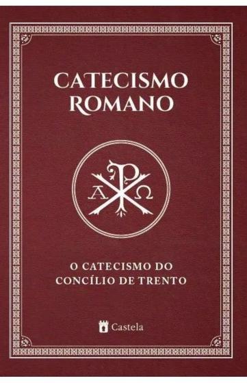 Imagem de Catecismo Romano: O Catecismo do Concilio de Trento